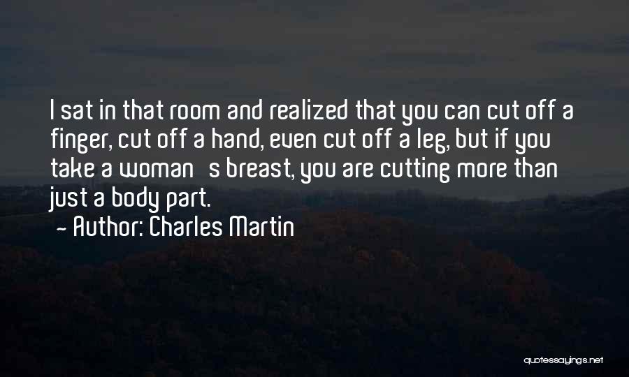 Charles Martin Quotes 1363856