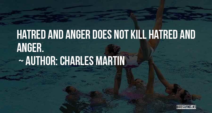 Charles Martin Quotes 528284