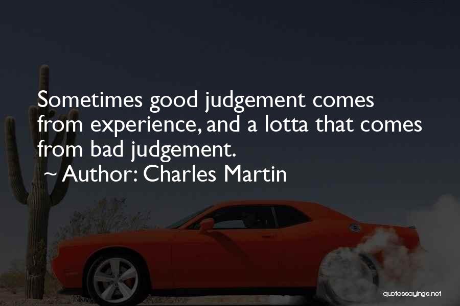 Charles Martin Quotes 628344
