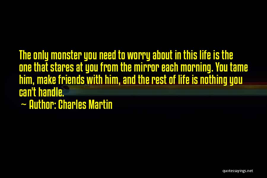 Charles Martin Quotes 834885