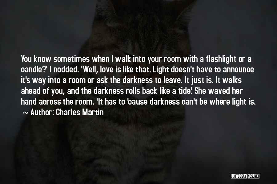 Charles Martin Quotes 920838