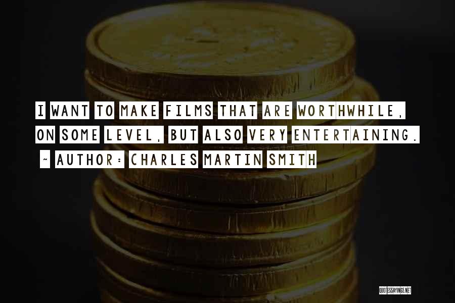 Charles Martin Smith Quotes 349474