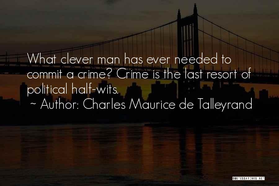 Charles Maurice De Talleyrand Quotes 1209755