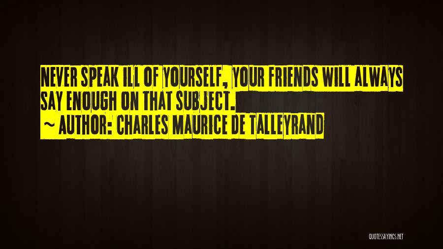 Charles Maurice De Talleyrand Quotes 1394778