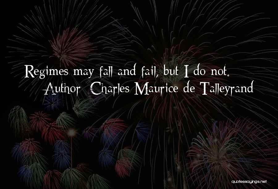 Charles Maurice Quotes By Charles Maurice De Talleyrand