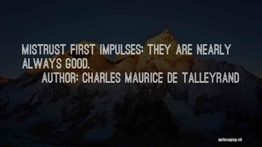 Charles Maurice Quotes By Charles Maurice De Talleyrand