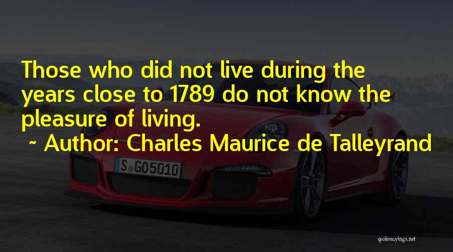 Charles Maurice Quotes By Charles Maurice De Talleyrand