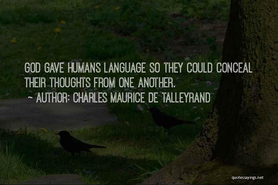 Charles Maurice Quotes By Charles Maurice De Talleyrand