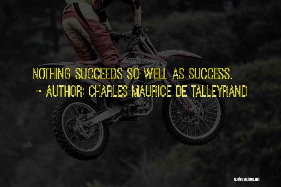 Charles Maurice Quotes By Charles Maurice De Talleyrand