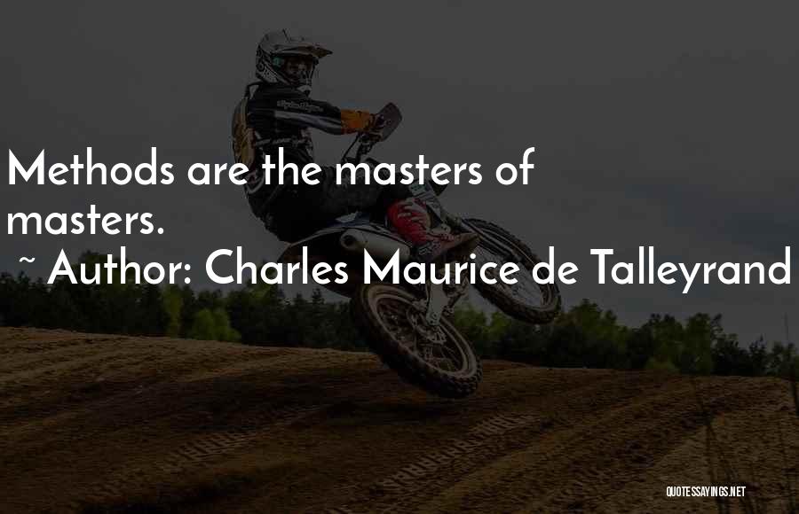 Charles Maurice Quotes By Charles Maurice De Talleyrand