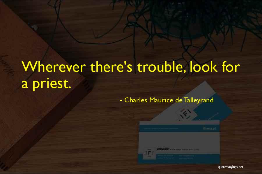 Charles Maurice Quotes By Charles Maurice De Talleyrand