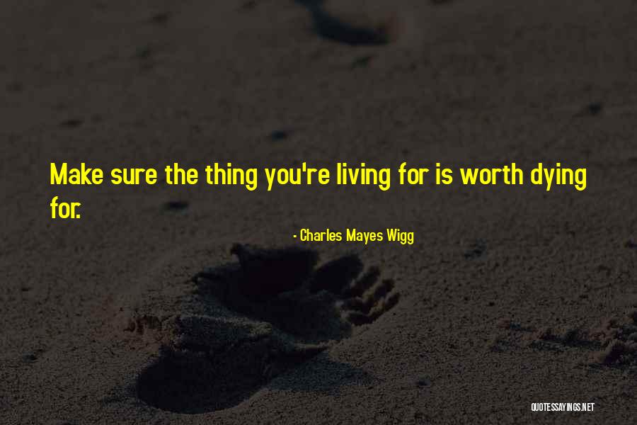 Charles Mayes Wigg Quotes 1245753