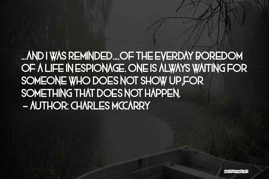 Charles McCarry Quotes 1224161