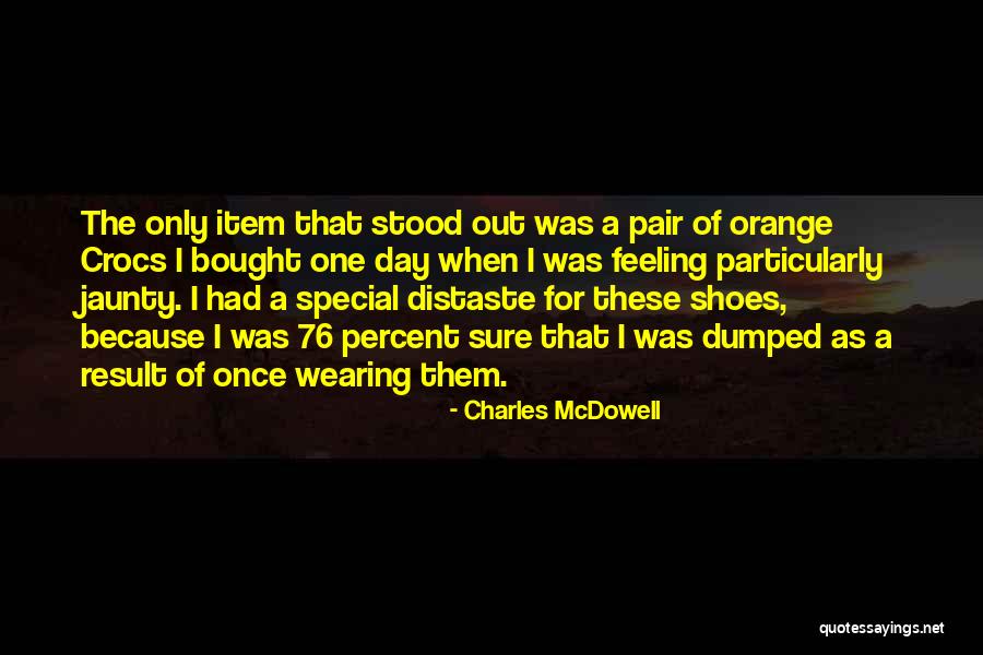 Charles McDowell Quotes 1619246