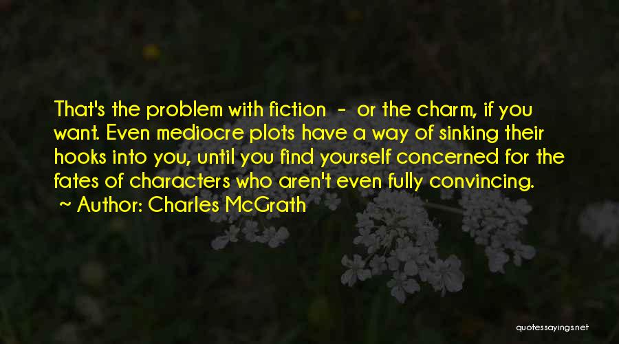 Charles McGrath Quotes 1075741