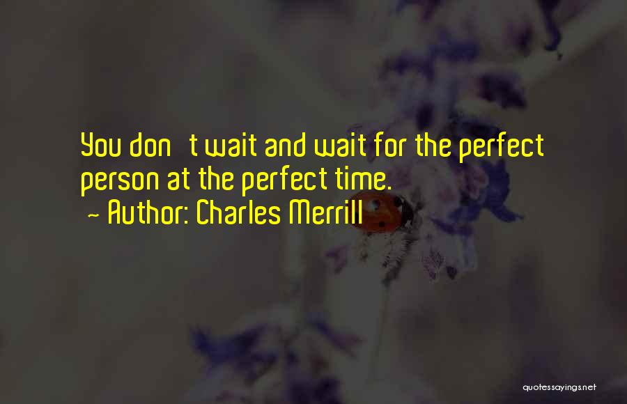Charles Merrill Quotes 2197051
