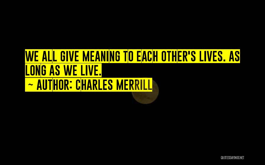 Charles Merrill Quotes 263795