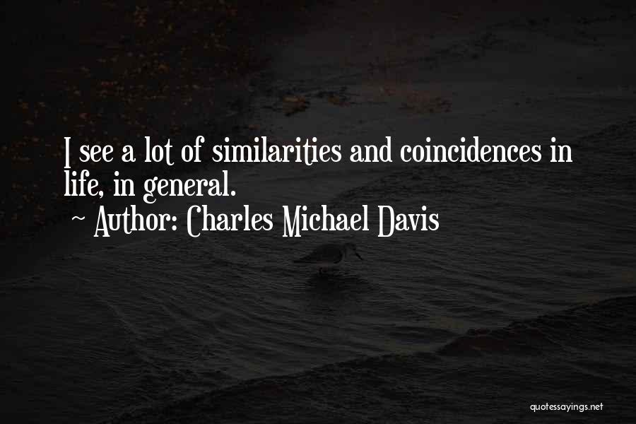 Charles Michael Davis Quotes 1707613