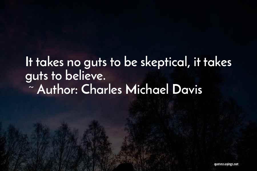 Charles Michael Davis Quotes 1777093