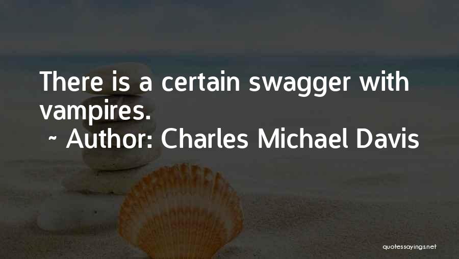 Charles Michael Davis Quotes 1813295