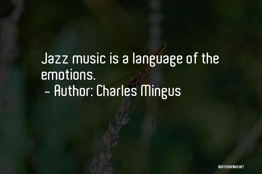 Charles Mingus Quotes 1229517