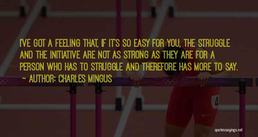 Charles Mingus Quotes 1608948