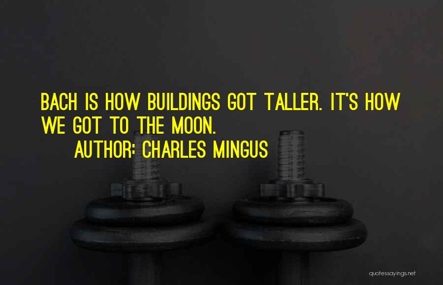 Charles Mingus Quotes 1714838
