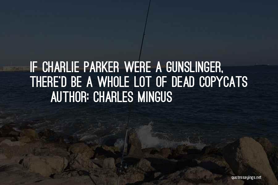 Charles Mingus Quotes 1835283