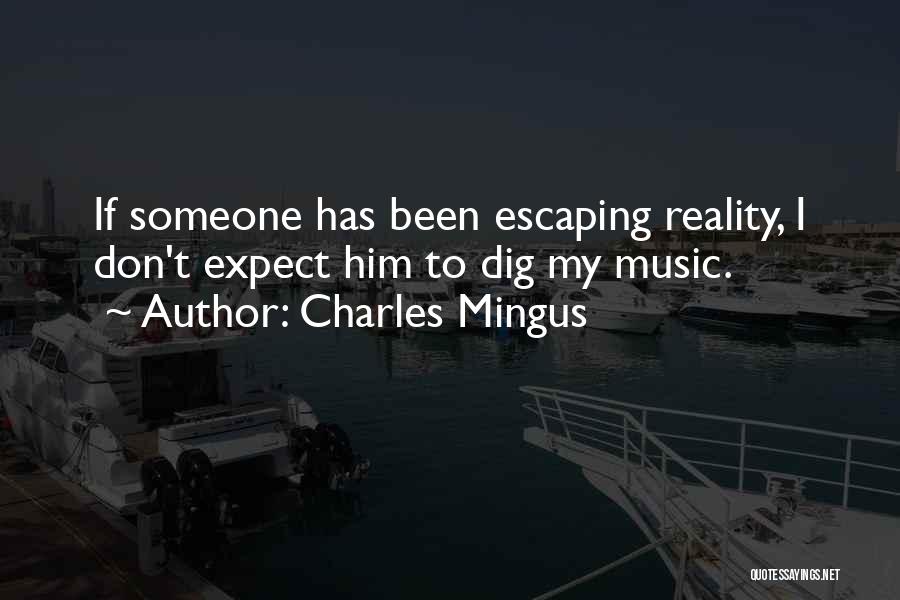 Charles Mingus Quotes 1859287