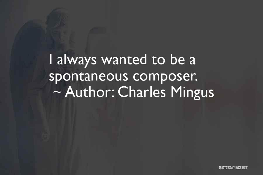 Charles Mingus Quotes 1985327