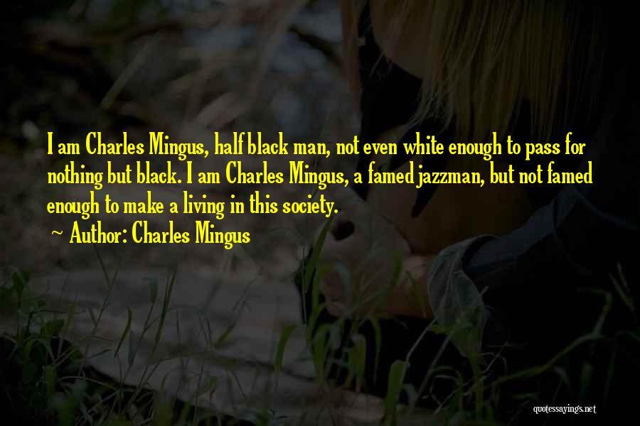 Charles Mingus Quotes 357068