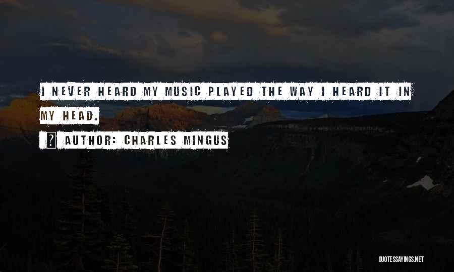 Charles Mingus Quotes 559033