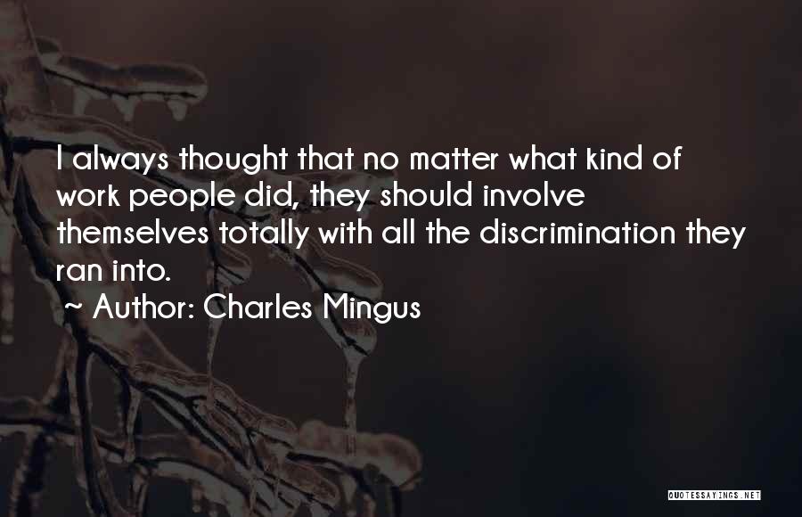 Charles Mingus Quotes 674463