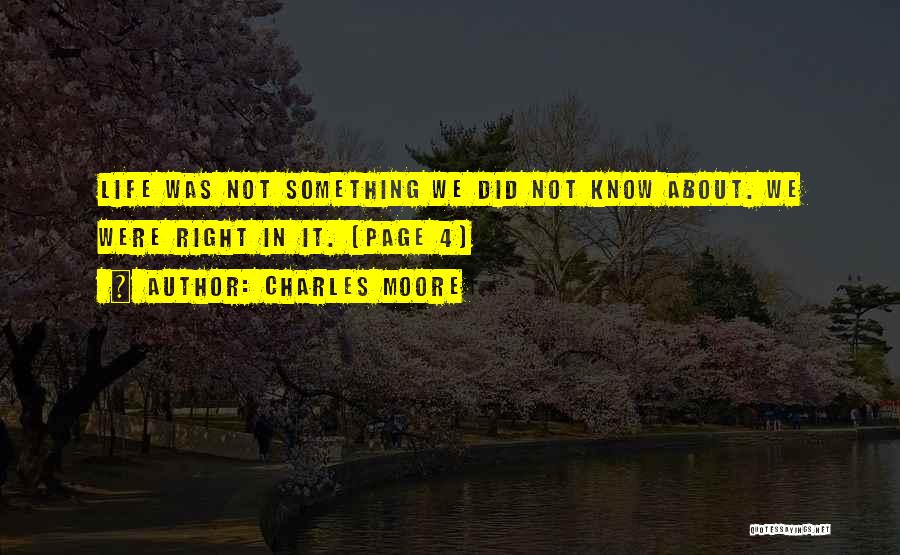 Charles Moore Quotes 1403001