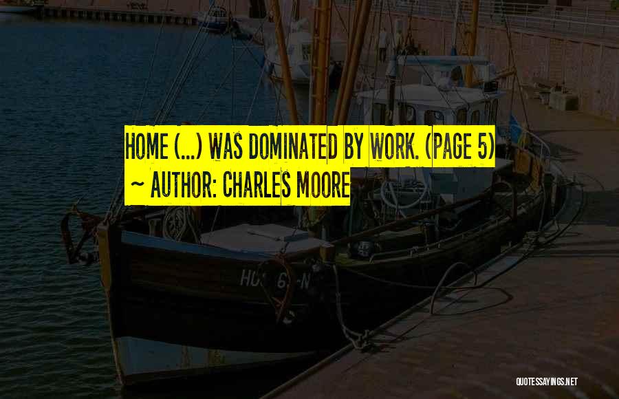 Charles Moore Quotes 789635