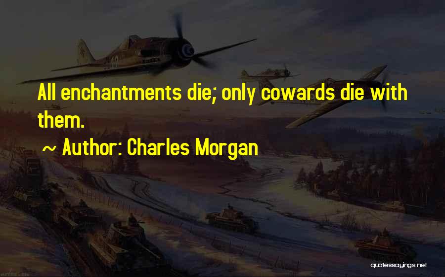 Charles Morgan Quotes 1366849