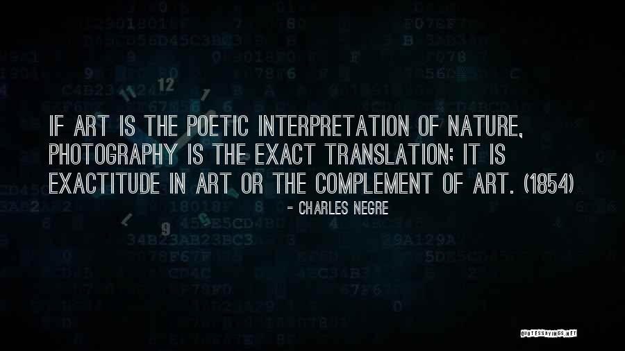 Charles Negre Quotes 737240 Charles Negre Quotes 737240