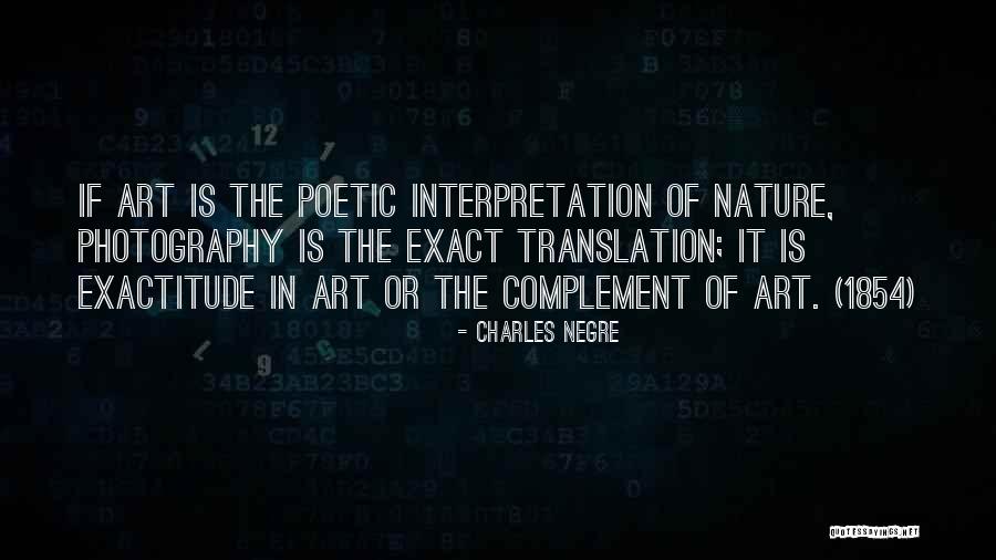 Charles Negre Quotes 737240