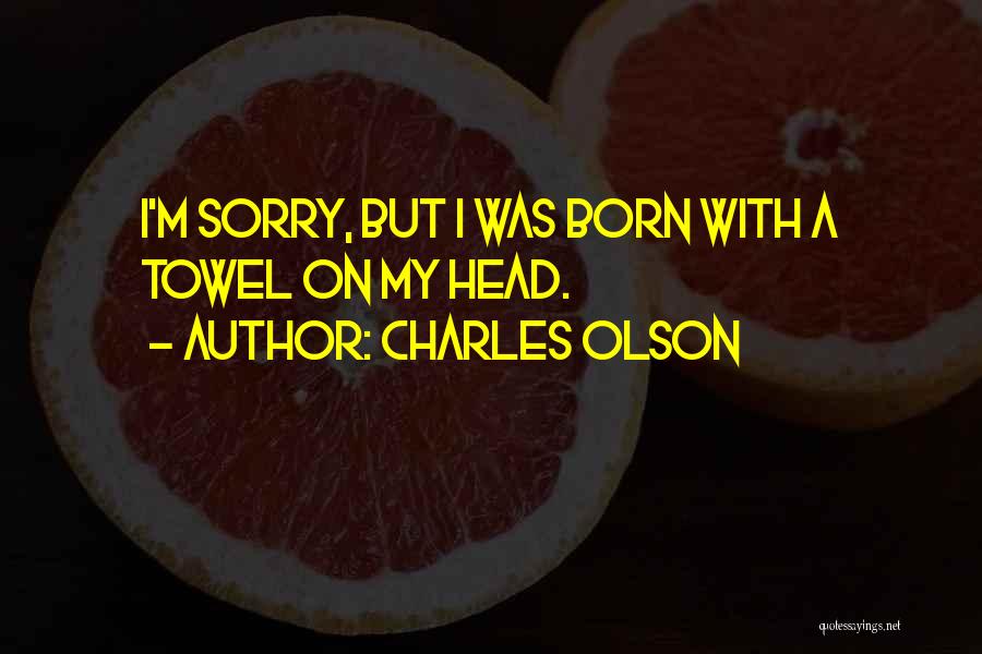 Charles Olson Quotes 1029623