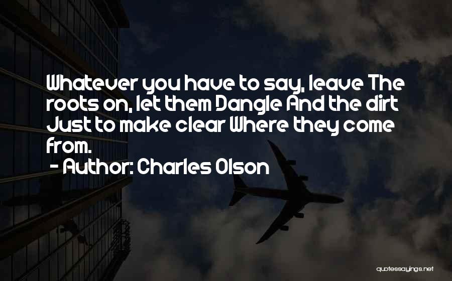 Charles Olson Quotes 1709448