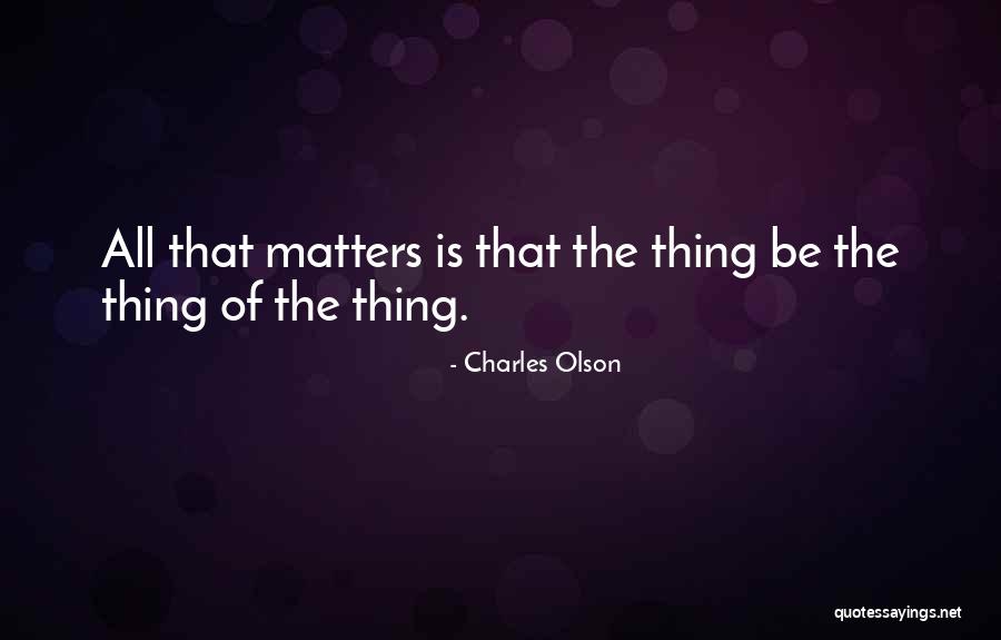 Charles Olson Quotes 1781526