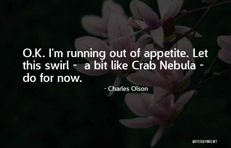 Charles Olson Quotes 694386