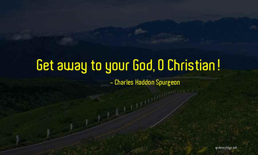 Charles O'rear Quotes By Charles Haddon Spurgeon Charles O'rear Quotes By Charles Haddon Spurgeon