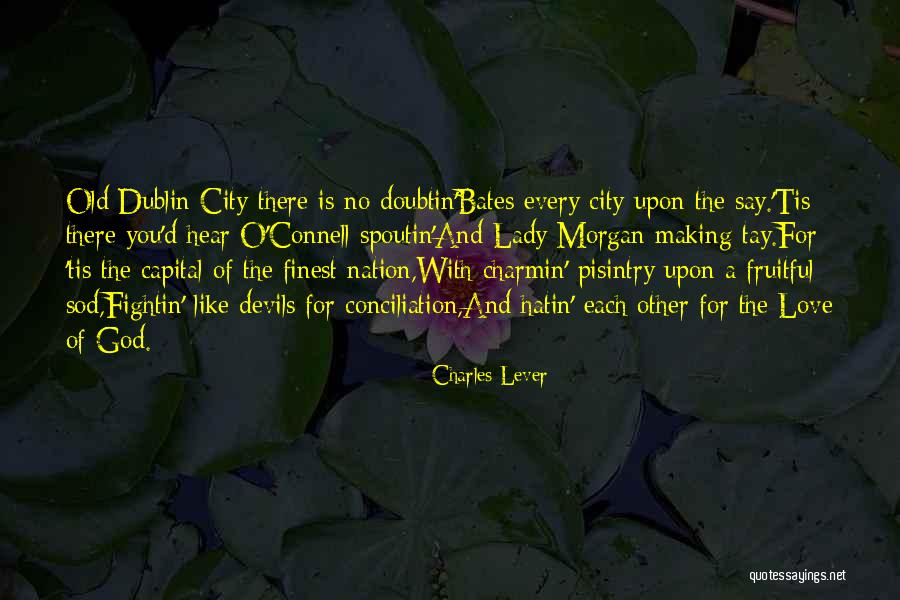 Charles O'rear Quotes By Charles Lever Charles O'rear Quotes By Charles Lever