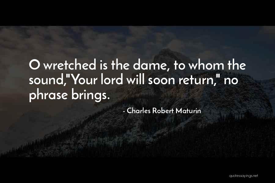 Charles O'rear Quotes By Charles Robert Maturin Charles O'rear Quotes By Charles Robert Maturin