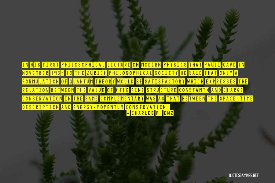 Charles P. Enz Quotes 540013 Charles P. Enz Quotes 540013