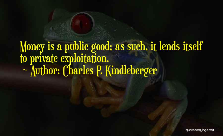 Charles P. Kindleberger Quotes 1205994