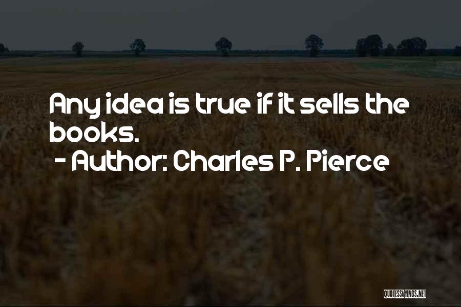 Charles P. Pierce Quotes 144512