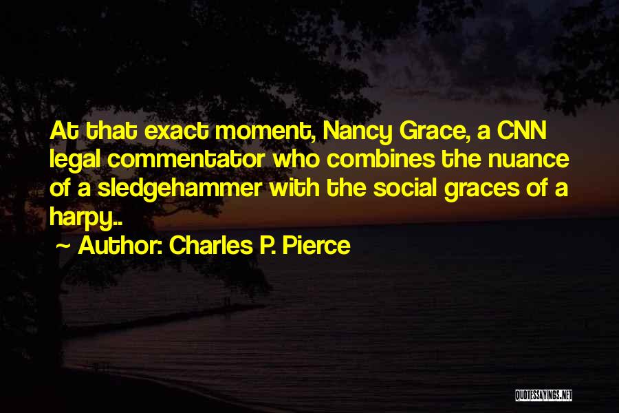 Charles P. Pierce Quotes 1764005