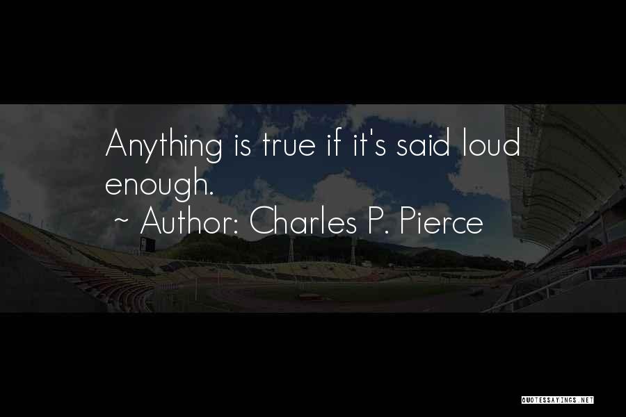 Charles P. Pierce Quotes 758838